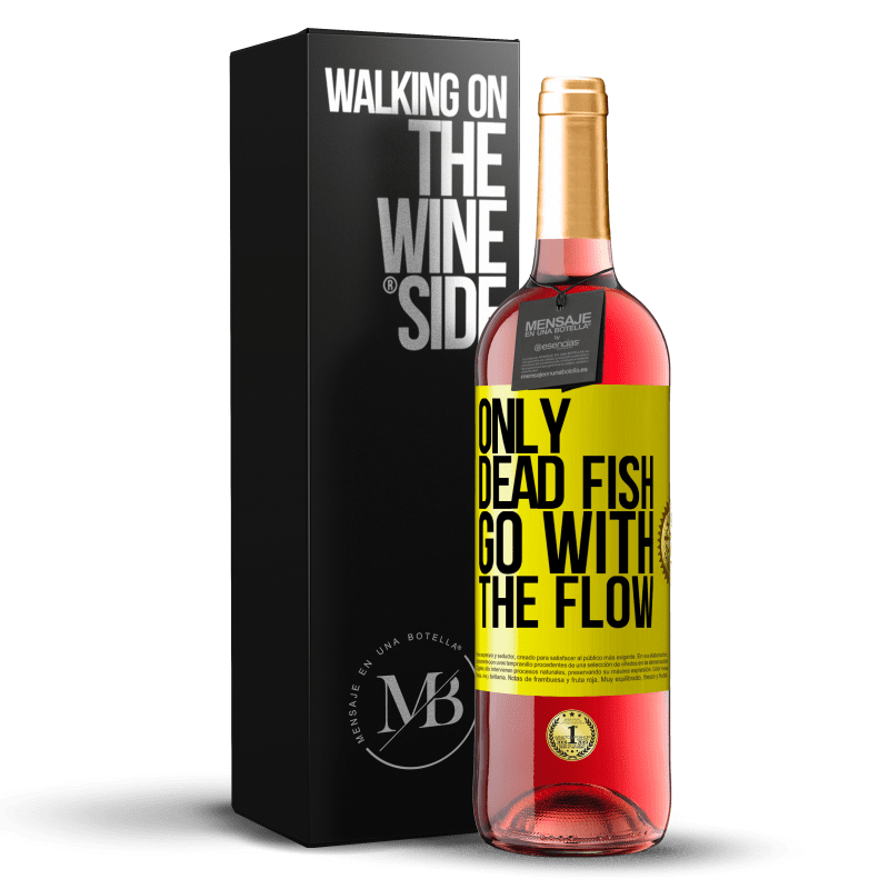 29,95 € Free Shipping | Rosé Wine ROSÉ Edition Only dead fish go with the flow Yellow Label. Customizable label Young wine Harvest 2025 Tempranillo