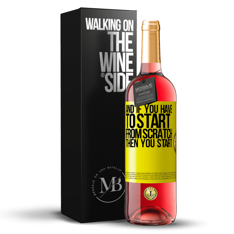 29,95 € Бесплатная доставка | Розовое вино Издание ROSÉ И если вам придется начинать с нуля, то вы начинаете Желтая этикетка. Настраиваемая этикетка Молодое вино Урожай 2023 Tempranillo