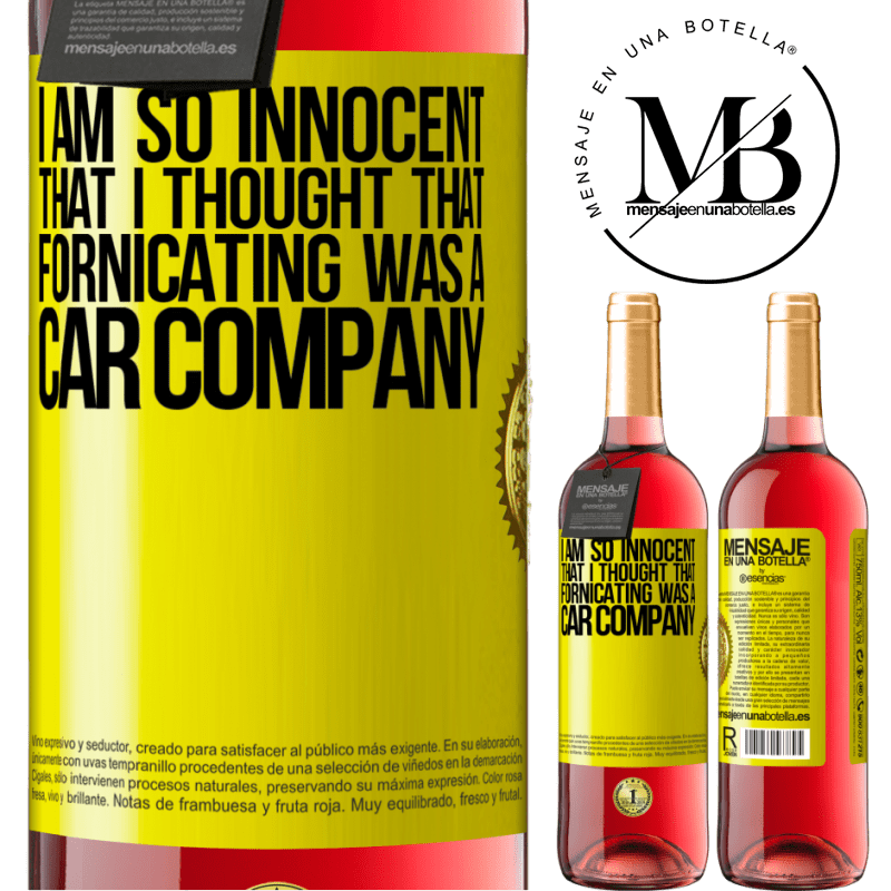 29,95 € Free Shipping | Rosé Wine ROSÉ Edition I am so innocent that I thought that fornicating was a car company Yellow Label. Customizable label Young wine Harvest 2024 Tempranillo