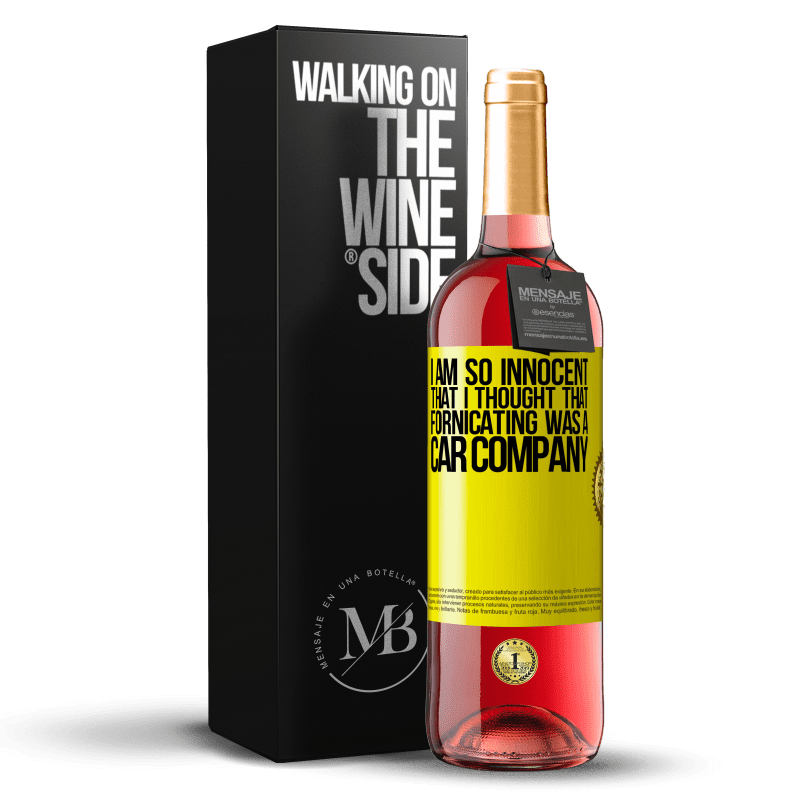 29,95 € Free Shipping | Rosé Wine ROSÉ Edition I am so innocent that I thought that fornicating was a car company Yellow Label. Customizable label Young wine Harvest 2022 Tempranillo