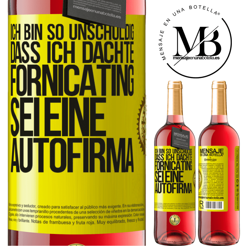 29,95 € Kostenloser Versand | Roséwein ROSÉ Ausgabe Ich bin so unschuldig, dass ich dachte, Fornicating sei eine Autofirma Gelbes Etikett. Anpassbares Etikett Junger Wein Ernte 2024 Tempranillo