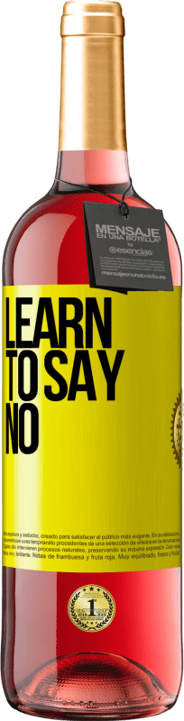 29,95 € Free Shipping | Rosé Wine ROSÉ Edition Learn to say no Yellow Label. Customizable label Young wine Harvest 2025 Tempranillo