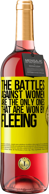 «女性との戦いは逃げることで勝つ唯一のものです» ROSÉエディション