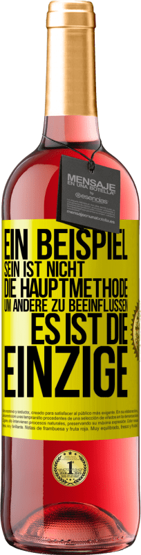 29,95 € | Roséwein ROSÉ Ausgabe Ein Beispiel sein ist nicht die Hauptmethode, um andere zu beeinflussen, es ist die Einzige Gelbes Etikett. Anpassbares Etikett Junger Wein Ernte 2024 Tempranillo