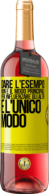 29,95 € | Vino rosato Edizione ROSÉ Dare l'esempio non è il modo principale per influenzare gli altri è l'unico modo Etichetta Gialla. Etichetta personalizzabile Vino giovane Raccogliere 2025 Tempranillo