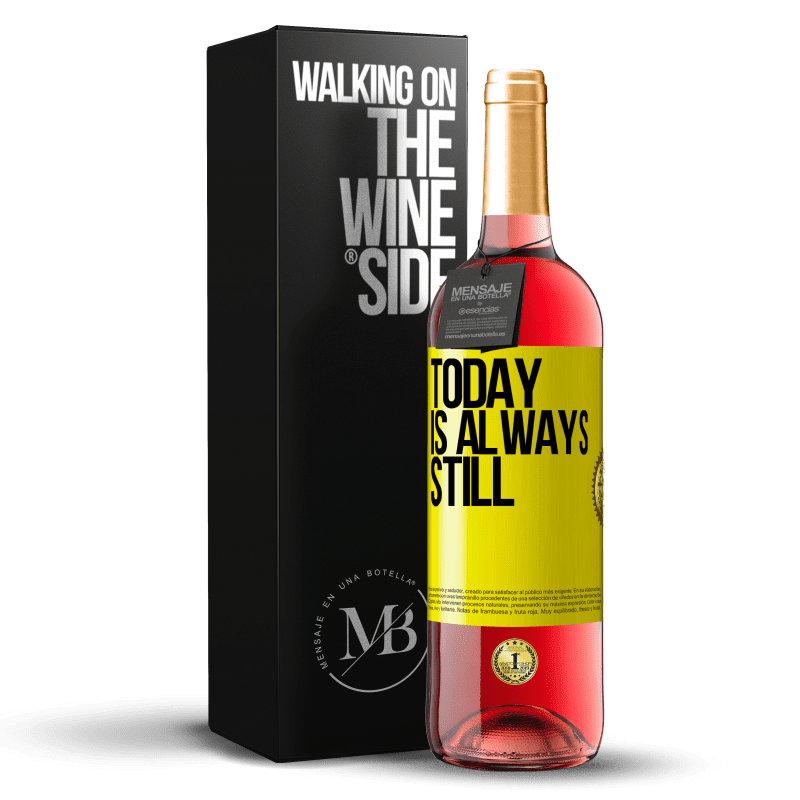 29,95 € Free Shipping | Rosé Wine ROSÉ Edition Today is always still Yellow Label. Customizable label Young wine Harvest 2024 Tempranillo