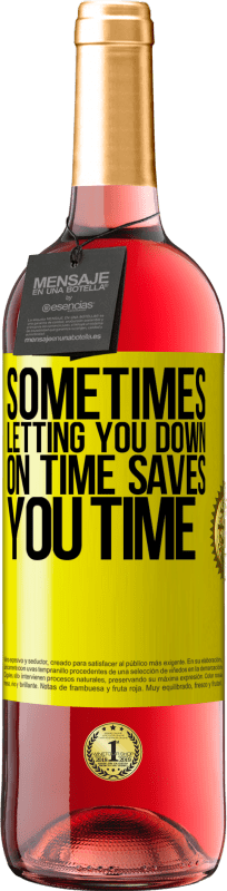 29,95 € | Rosé Wine ROSÉ Edition Sometimes, letting you down on time saves you time Yellow Label. Customizable label Young wine Harvest 2025 Tempranillo