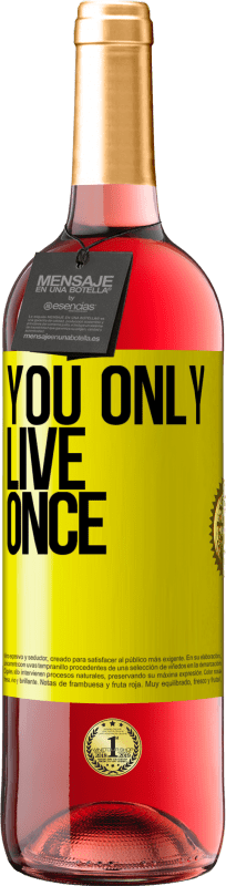 29,95 € | Rosé Wine ROSÉ Edition You only live once Yellow Label. Customizable label Young wine Harvest 2023 Tempranillo