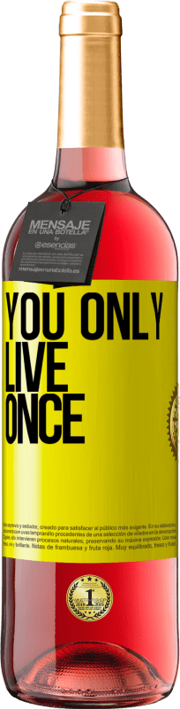 29,95 € | Rosé Wine ROSÉ Edition You only live once Yellow Label. Customizable label Young wine Harvest 2024 Tempranillo