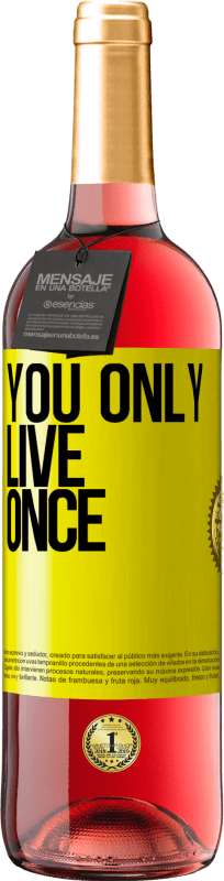 29,95 € Free Shipping | Rosé Wine ROSÉ Edition You only live once Yellow Label. Customizable label Young wine Harvest 2025 Tempranillo