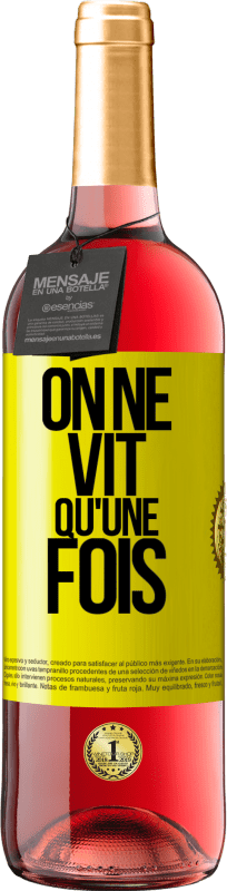 29,95 € Envoi gratuit | Vin rosé Édition ROSÉ On ne vit qu'une fois Étiquette Jaune. Étiquette personnalisable Vin jeune Récolte 2025 Tempranillo