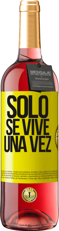 29,95 € Envío gratis | Vino Rosado Edición ROSÉ Solo se vive una vez Etiqueta Amarilla. Etiqueta personalizable Vino joven Cosecha 2025 Tempranillo