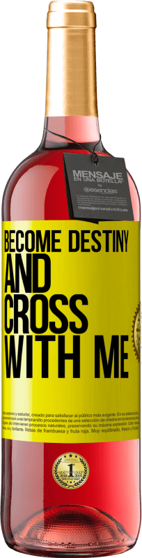 29,95 € | Rosé Wine ROSÉ Edition Become destiny and cross with me Yellow Label. Customizable label Young wine Harvest 2021 Tempranillo