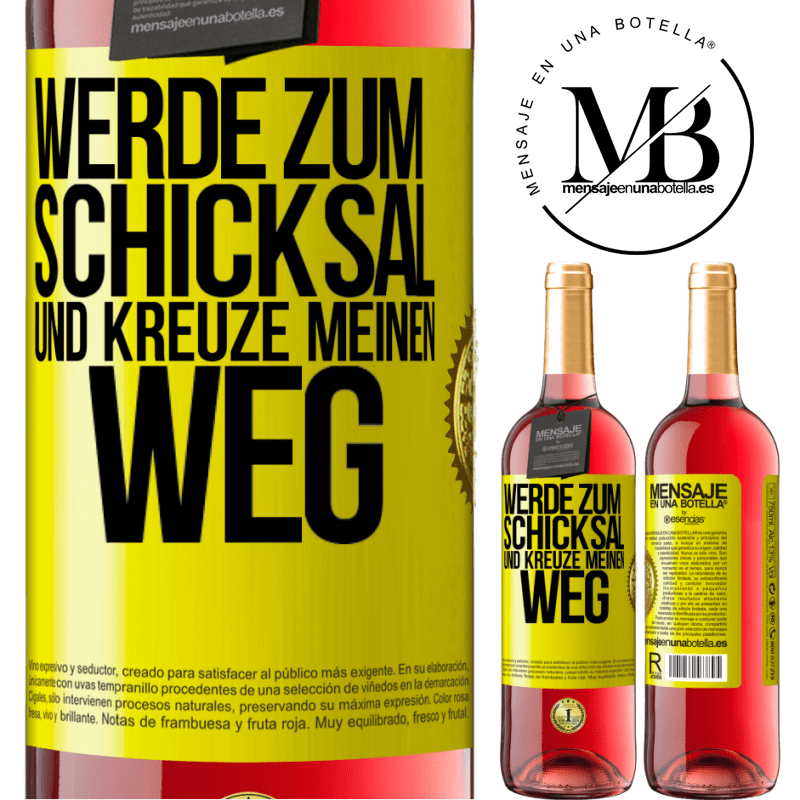 29,95 € Kostenloser Versand | Roséwein ROSÉ Ausgabe Werde zum Schicksal und kreuze meinen Weg Gelbes Etikett. Anpassbares Etikett Junger Wein Ernte 2025 Tempranillo