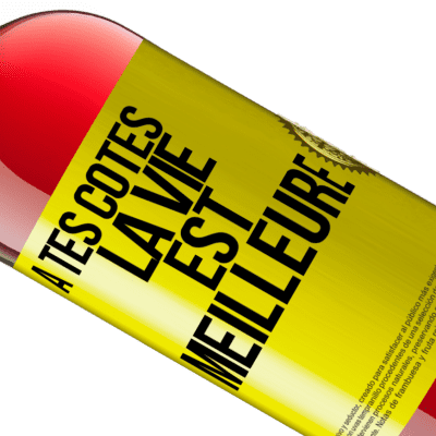 Expressions Uniques et Personnelles. «À tes côtés la vie est meilleure» Édition ROSÉ