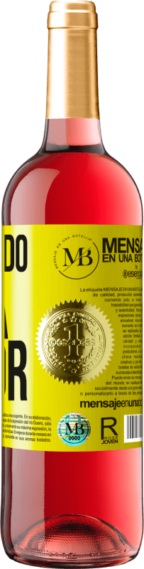 «A tu lado la vida me sienta mejor» Edición ROSÉ