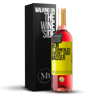 «Wein ist Sonnenlicht, vereint durch Wasser» ROSÉ Ausgabe