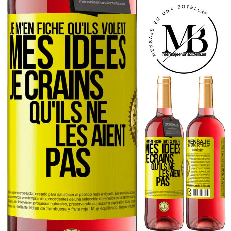 29,95 € Envoi gratuit | Vin rosé Édition ROSÉ Je m'en fiche qu'ils volent mes idées, je crains qu'ils ne les aient pas Étiquette Jaune. Étiquette personnalisable Vin jeune Récolte 2023 Tempranillo