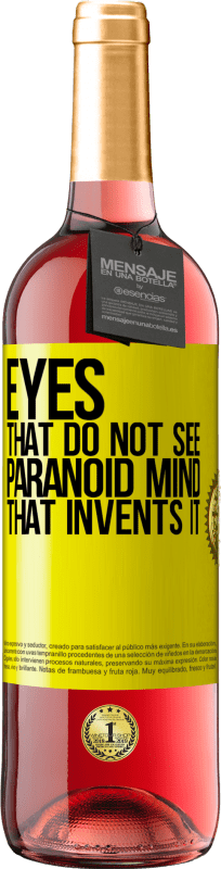 29,95 € Free Shipping | Rosé Wine ROSÉ Edition Eyes that do not see, paranoid mind that invents it Yellow Label. Customizable label Young wine Harvest 2025 Tempranillo