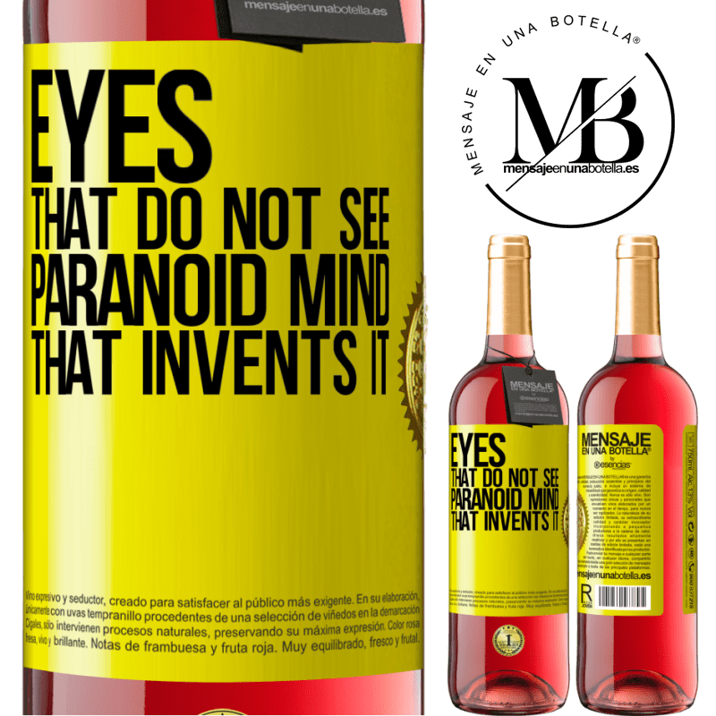24,95 € Free Shipping | Rosé Wine ROSÉ Edition Eyes that do not see, paranoid mind that invents it Yellow Label. Customizable label Young wine Harvest 2021 Tempranillo