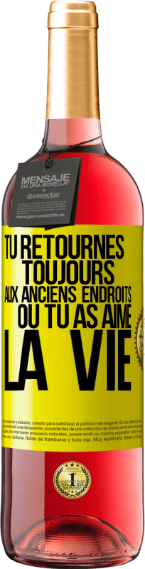 29,95 € | Vin rosé Édition ROSÉ Tu retournes toujours aux anciens endroits où tu as aimé la vie Étiquette Jaune. Étiquette personnalisable Vin jeune Récolte 2023 Tempranillo