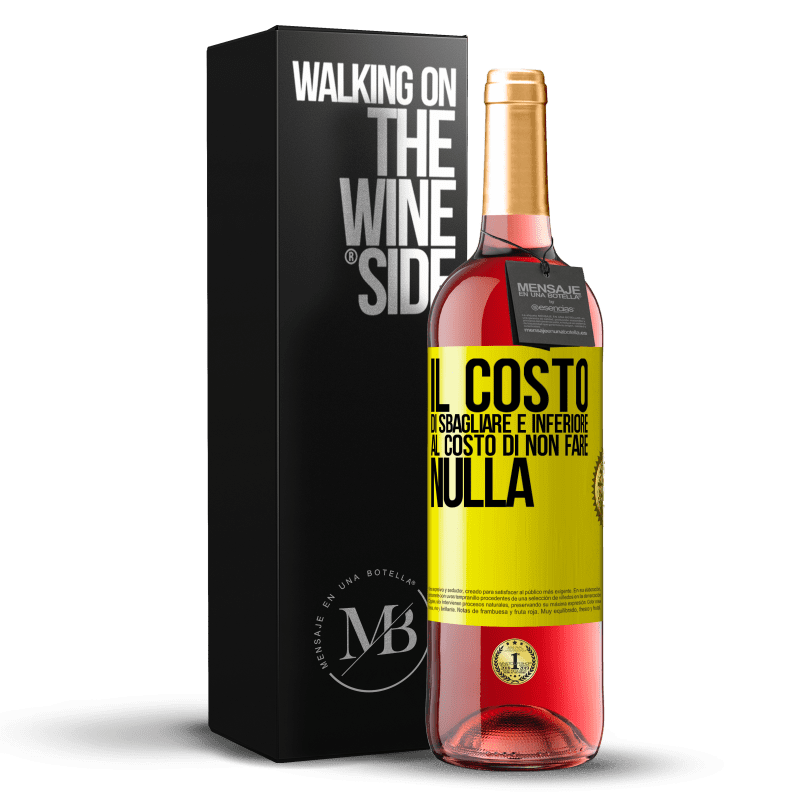 29,95 € Spedizione Gratuita | Vino rosato Edizione ROSÉ Il costo di sbagliare è inferiore al costo di non fare nulla Etichetta Gialla. Etichetta personalizzabile Vino giovane Raccogliere 2024 Tempranillo