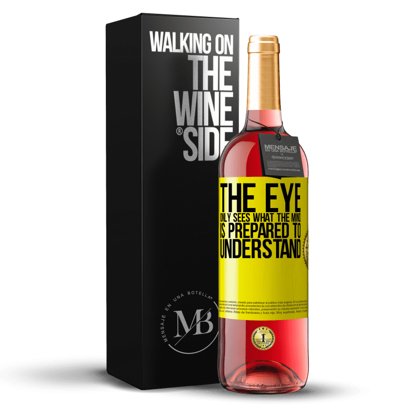 29,95 € Free Shipping | Rosé Wine ROSÉ Edition The eye only sees what the mind is prepared to understand Yellow Label. Customizable label Young wine Harvest 2022 Tempranillo