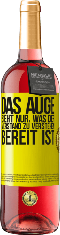 29,95 € | Roséwein ROSÉ Ausgabe Das Auge sieht nur, was der Verstand zu verstehen bereit ist Gelbes Etikett. Anpassbares Etikett Junger Wein Ernte 2024 Tempranillo