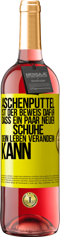 «Aschenputtel ist der Beweis dafür, dass ein Paar neuer Schuhe dein Leben verändern kann» ROSÉ Ausgabe