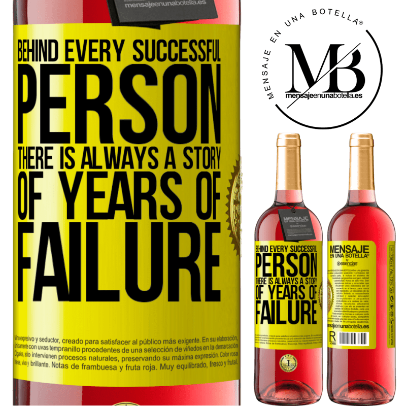 24,95 € Free Shipping | Rosé Wine ROSÉ Edition Behind every successful person, there is always a story of years of failure Yellow Label. Customizable label Young wine Harvest 2021 Tempranillo