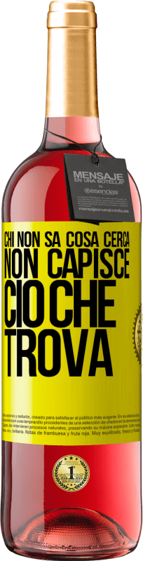 29,95 € | Vino rosato Edizione ROSÉ Chi non sa cosa cerca, non capisce ciò che trova Etichetta Gialla. Etichetta personalizzabile Vino giovane Raccogliere 2024 Tempranillo