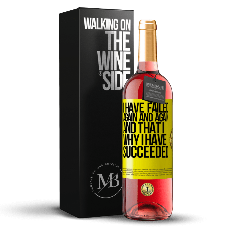 29,95 € Free Shipping | Rosé Wine ROSÉ Edition I have failed again and again, and that is why I have succeeded Yellow Label. Customizable label Young wine Harvest 2022 Tempranillo