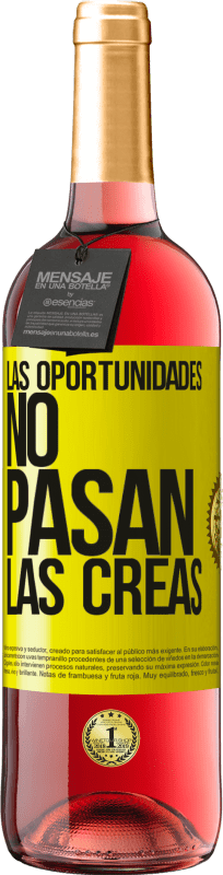 29,95 € Envío gratis | Vino Rosado Edición ROSÉ Las oportunidades no pasan. Las creas Etiqueta Amarilla. Etiqueta personalizable Vino joven Cosecha 2025 Tempranillo