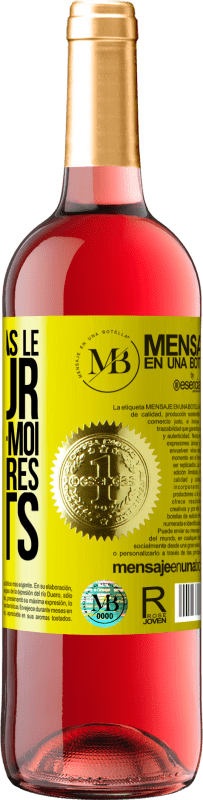 «Ne me donne pas le bonjour donne-moi tes meilleures nuits» Édition ROSÉ