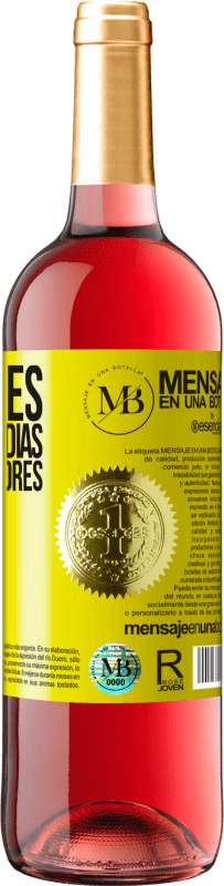 «No me des los buenos días, dame tus mejores noches» Edición ROSÉ