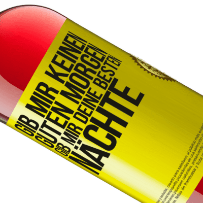 Einzigartige und Persönliche Ausdrücke. «Gib mir keinen guten Morgen, gib mir deine besten Nächte» ROSÉ Ausgabe