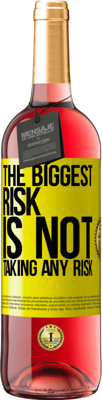 29,95 € | Rosé Wine ROSÉ Edition The biggest risk is not taking any risk Yellow Label. Customizable label Young wine Harvest 2024 Tempranillo