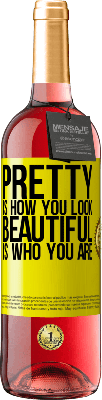 «きれいはあなたがどのように見えるか、美しいはあなたが誰であるか» ROSÉエディション