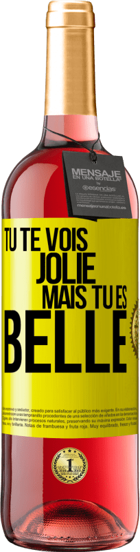 29,95 € | Vin rosé Édition ROSÉ Tu te vois jolie, mais tu es belle Étiquette Jaune. Étiquette personnalisable Vin jeune Récolte 2024 Tempranillo