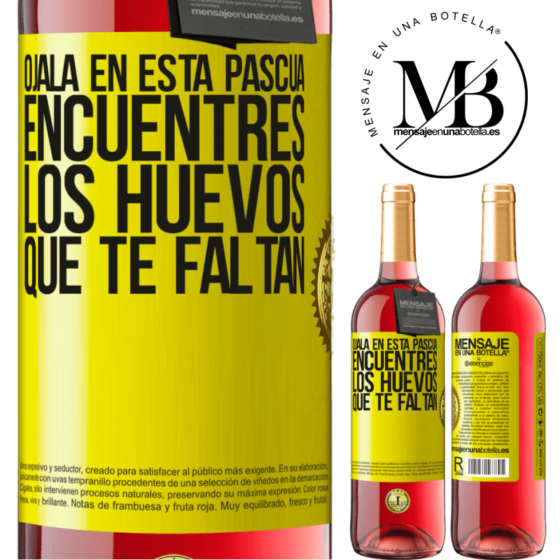29,95 € Envío gratis | Vino Rosado Edición ROSÉ Ojalá en esta Pascua encuentres los huevos que te faltan Etiqueta Amarilla. Etiqueta personalizable Vino joven Cosecha 2025 Tempranillo