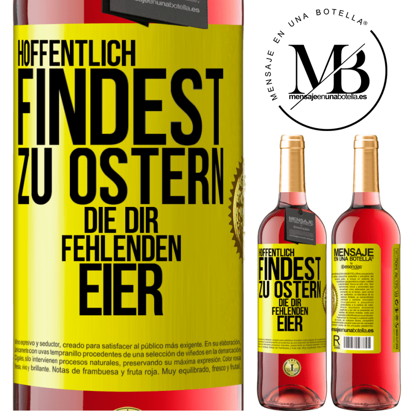 29,95 € Kostenloser Versand | Roséwein ROSÉ Ausgabe Hoffentlich findest zu Ostern die dir fehlenden Eier Gelbes Etikett. Anpassbares Etikett Junger Wein Ernte 2023 Tempranillo