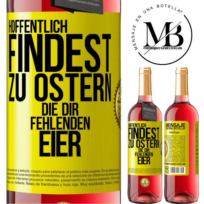 29,95 € Kostenloser Versand | Roséwein ROSÉ Ausgabe Hoffentlich findest zu Ostern die dir fehlenden Eier Gelbes Etikett. Anpassbares Etikett Junger Wein Ernte 2025 Tempranillo