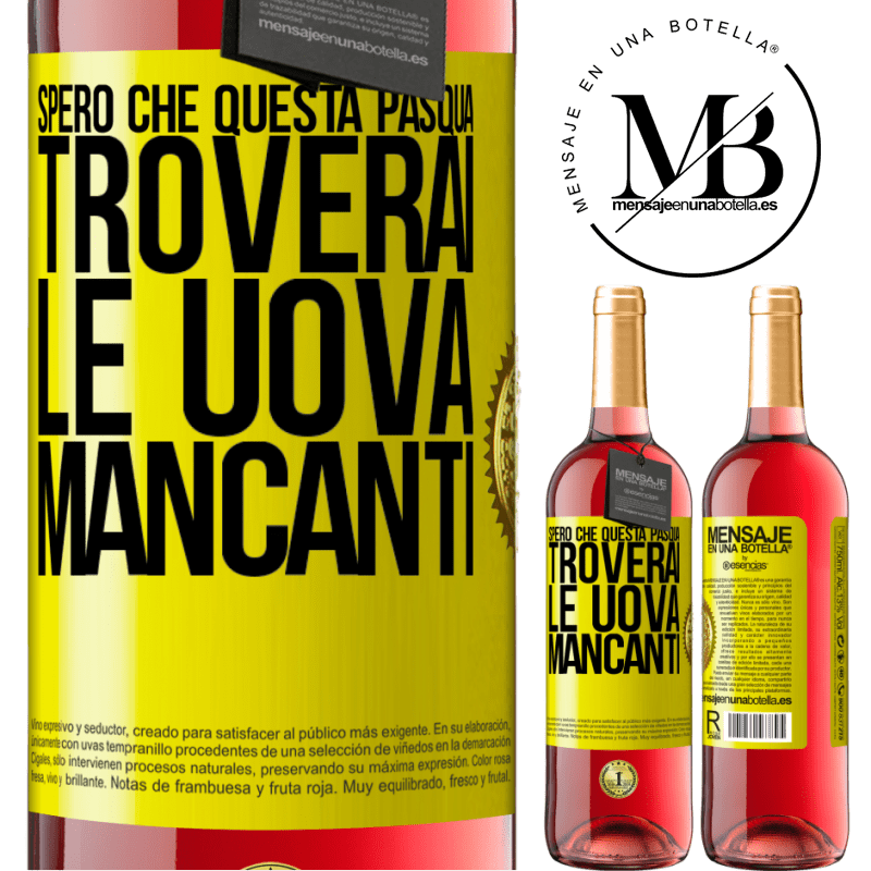 29,95 € Spedizione Gratuita | Vino rosato Edizione ROSÉ Spero che questa Pasqua troverai le uova mancanti Etichetta Gialla. Etichetta personalizzabile Vino giovane Raccogliere 2023 Tempranillo