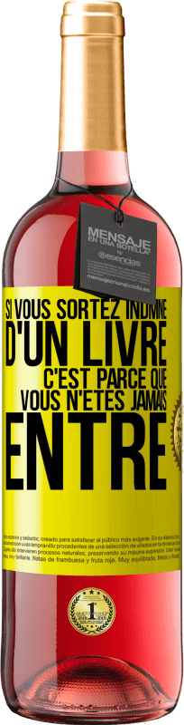 29,95 € | Vin rosé Édition ROSÉ Si vous sortez indmne d'un livre, c'est parce que vous n'êtes jamais entré Étiquette Jaune. Étiquette personnalisable Vin jeune Récolte 2024 Tempranillo