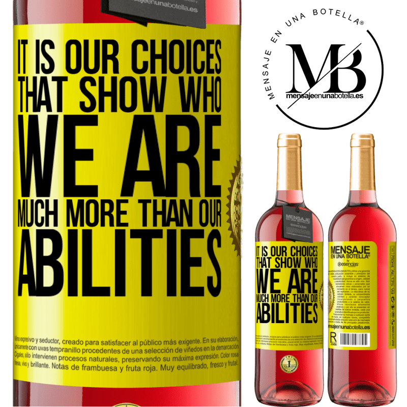 29,95 € Free Shipping | Rosé Wine ROSÉ Edition It is our choices that show who we are, much more than our abilities Yellow Label. Customizable label Young wine Harvest 2023 Tempranillo