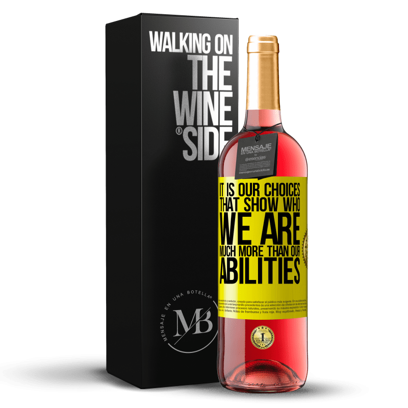 29,95 € Free Shipping | Rosé Wine ROSÉ Edition It is our choices that show who we are, much more than our abilities Yellow Label. Customizable label Young wine Harvest 2022 Tempranillo