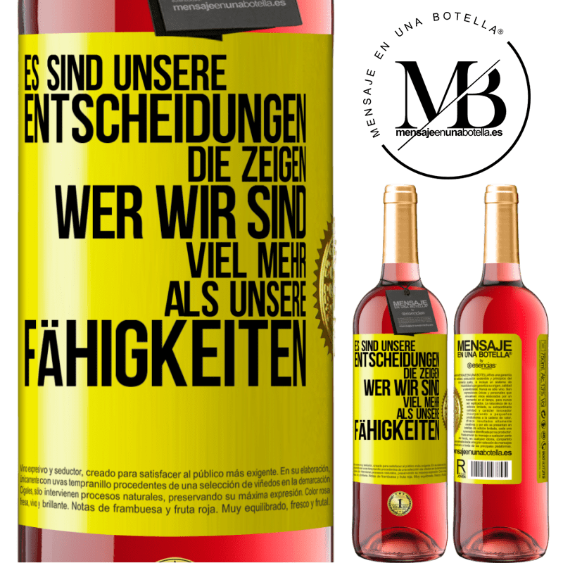 29,95 € Kostenloser Versand | Roséwein ROSÉ Ausgabe Es sind unsere Entscheidungen die zeigen, wer wir sind, viel mehr als unsere Fähigkeiten Gelbes Etikett. Anpassbares Etikett Junger Wein Ernte 2023 Tempranillo