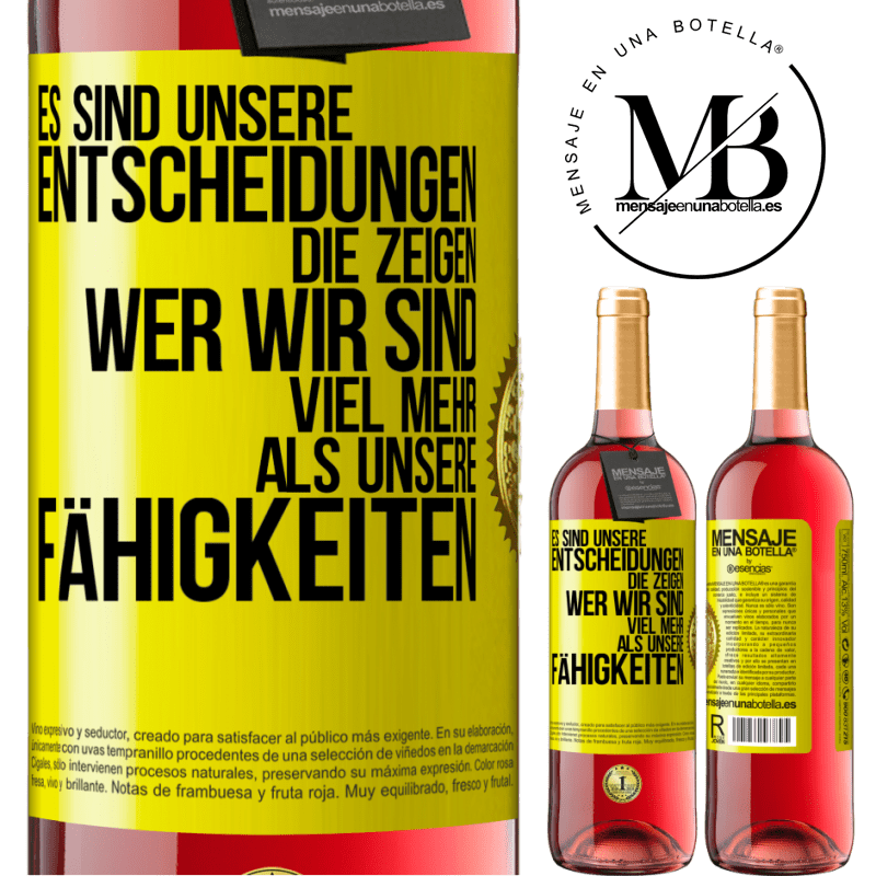 29,95 € Kostenloser Versand | Roséwein ROSÉ Ausgabe Es sind unsere Entscheidungen die zeigen, wer wir sind, viel mehr als unsere Fähigkeiten Gelbes Etikett. Anpassbares Etikett Junger Wein Ernte 2025 Tempranillo