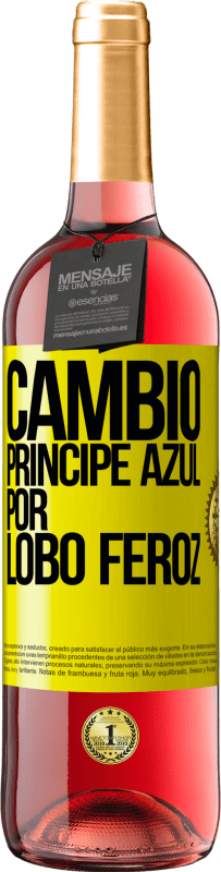 29,95 € Envío gratis | Vino Rosado Edición ROSÉ Cambio príncipe azul por lobo feroz Etiqueta Amarilla. Etiqueta personalizable Vino joven Cosecha 2025 Tempranillo