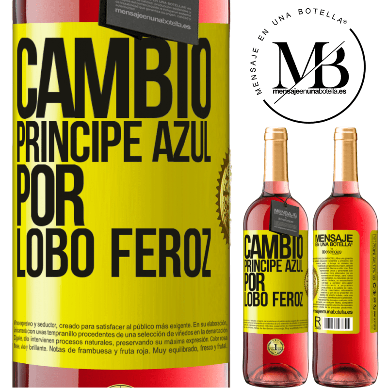 29,95 € Envío gratis | Vino Rosado Edición ROSÉ Cambio príncipe azul por lobo feroz Etiqueta Amarilla. Etiqueta personalizable Vino joven Cosecha 2024 Tempranillo